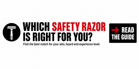 Find the right safety razor for your skin, beard and experience level
